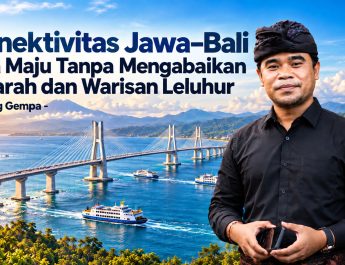 Konektivitas Maju, Warisan Leluhur Tetap Terjaga: Agung Gempa Ajak Publik Jernih Menyikapi Wacana Jembatan Jawa–Bali